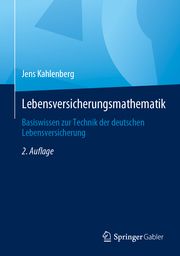 Lebensversicherungsmathematik Kahlenberg, Jens 9783658448011