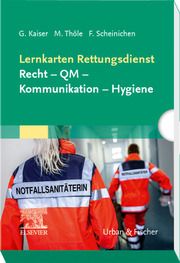 Lernkarten Rettungsdienst: Recht - QM - Kommunikation - Hygiene Kaiser, Guido/Thöle, Matthias/Scheinichen, Frank 9783437250958