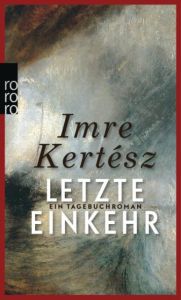 Letzte Einkehr Kertész, Imre 9783499269103