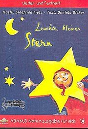 Leuchte, kleiner Stern Fietz, Siegfried/Dicker, Daniela 9783881242325