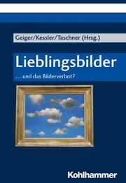 Lieblingsbilder Michaela Geiger/Rainer Kessler/Johannes Taschner 9783170374348