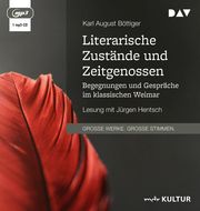 Literarische Zustände und Zeitgenossen. Begegnungen und Gespräche im klassischen Weimar Böttiger, Karl August 9783742425416