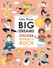 Little People, Big Dreams: Sticker-Mitmach-Buch Sánchez Vegara, María Isabel 9783458179191
