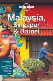 Lonely Planet Malaysia, Singapur & Brunei Richmond, Simon/Atkinson, Brett/Brown, Lindsay u a 9783829748049