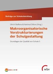 Makroorganisatorische Vorstrukturierungen der Schulgestaltung Altrichter, Herbert (Dr.)/Baumert, Jürgen (Prof. Dr. Dr.)/Beutel, Silv 9783763967803