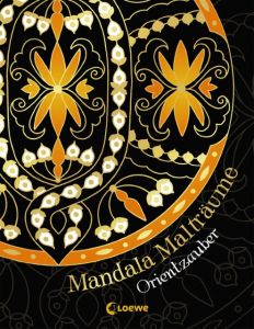 Mandala-Malträume: Orientzauber Kristin Labuch 9783785586846