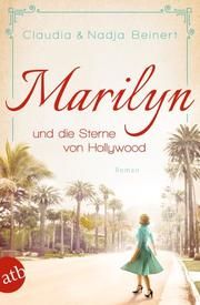 Marilyn und die Sterne von Hollywood Beinert, Claudia/Beinert, Nadja 9783746639161