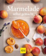 Marmelade selbst gemacht Schinharl, Cornelia 9783833884726