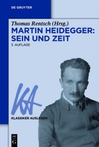 Martin Heidegger: Sein und Zeit Thomas Rentsch 9783110377170