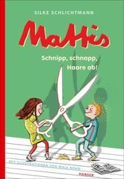 Mattis - Schnipp, schnapp, Haare ab! Schlichtmann, Silke 9783446264427