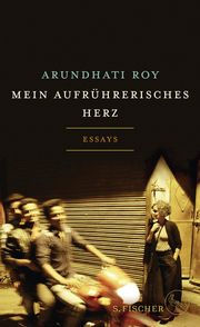 Mein aufrührerisches Herz Roy, Arundhati 9783103970333