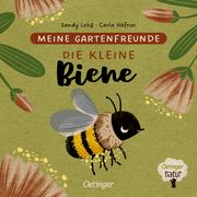 Meine Gartenfreunde - Die kleine Biene Häfner, Carla 9783751201735
