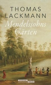Mendelssohns Gärten Lackmann, Thomas 9783633543236