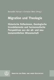 Migration und Theologie Benedikt Hensel/Christian Wetz 9783374074440