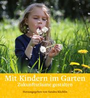 Mit Kindern im Garten Sandra Küchlin 9783772525094