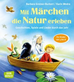 Mit Märchen die Natur erleben Greiner-Burkert, Barbara/Wedra, Karin 9783769822878