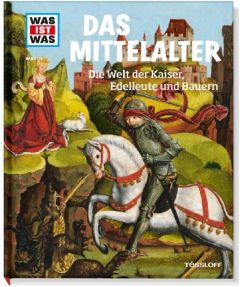 Mittelalter - Die Welt der Kaiser, Edelleute und Bauern Schaller, Andrea (Dr.) 9783788620462