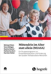 Mittendrin im Alter statt allein (MIASA) Klein, Michael/Kölligan, Vera/Dauter, Saskia u a 9783801730253