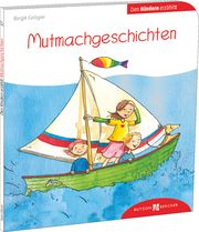Mutmachgeschichten den Kindern erzählt Gröger, Birgit 9783766630575