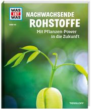 Nachwachsende Rohstoffe - Mit Pflanzen-Power in die Zukunft Werdes, Alexandra 9783788621117