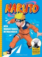 Naruto: Mein mangastarkes Mitmachbuch  9783845125329