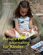 Nature Art Journaling für Kinder Simeoni, Sabine 9783039022397