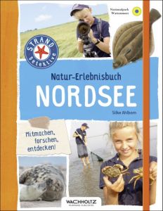 Natur-Erlebnisbuch Nordsee Ahlborn, Silke 9783529056000