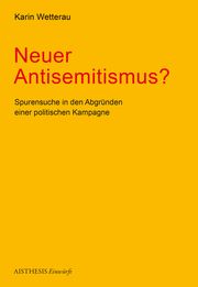 Neuer Antisemitismus? Wetterau, Karin 9783849817015