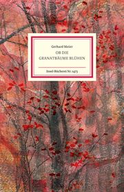 Ob die Granatbäume blühen Meier, Gerhard 9783458194736