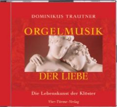 Orgelmusik der Liebe Trautner, Dominikus 9783878683421
