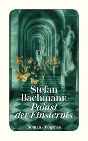 Palast der Finsternis Bachmann, Stefan 9783257244762