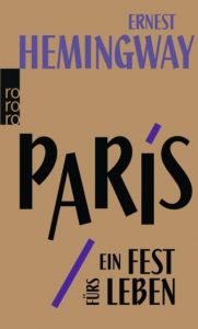 Paris, ein Fest fürs Leben Hemingway, Ernest 9783499227028