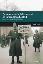 Parlamentarische Polizeigewalt im europäischen Kontext Kaiser, Tobias 9783770053605