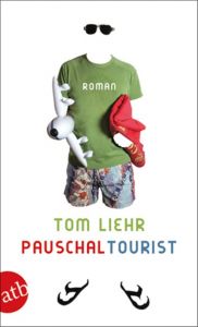 Pauschaltourist Liehr, Tom 9783746625331