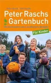 Peter Raschs Gartenbuch für Kinder Rasch, Peter 9783356025156