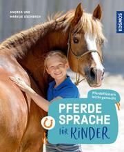 Pferdesprache für Kinder Eschbach, Andrea/Eschbach, Markus/Streitferdt, Horst 9783440172261