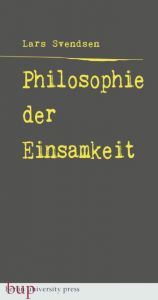 Philosophie der Einsamkeit Svendsen, Lars Fredrik Händler 9783737413268