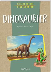 Projektreihe Kindergarten - Dinosaurier Mohr, Anja 9783780652157