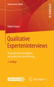 Qualitative Experteninterviews Kaiser, Robert 9783658302542