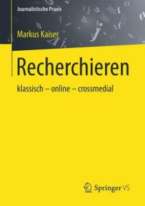 Recherchieren Kaiser, Markus 9783658087203