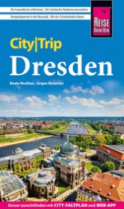 Reise Know-How CityTrip Dresden Reußner, Beate/Bosenius, Jürgen 9783831735143