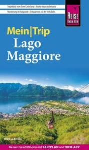 Reise Know-How MeinTrip Lago Maggiore Bingel, Markus 9783831737321