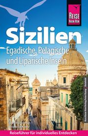 Reise Know-How Sizilien und Egadische, Pelagische & Liparische Inseln Köthe, Friedrich/Schetar, Daniela 9783831738540
