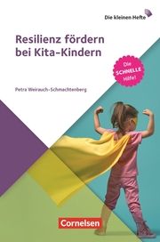 Resilienz fördern bei Kita-Kindern Weirauch-Schmachtenberg, Petra 9783834652690