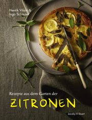 Rezepte aus dem Garten der Zitronen Vilain, Henrik/Schauser, Ingo 9783964281197