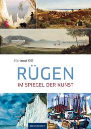 Rügen im Spiegel der Kunst Gill, Hartmut 9783356024456