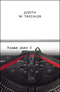 Roman ohne U Taschler, Judith W 9783426304778