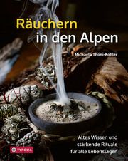 Räuchern in den Alpen Thöni-Kohler, Michaela 9783702240875