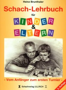 Schachlehrbuch für Kinder & Eltern Brunthaler, Heinz 9783940417107