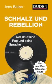 Schmalz und Rebellion Balzer, Jens 9783411756698